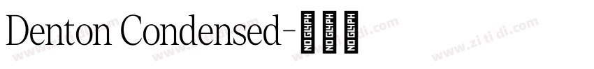 Denton Condensed字体转换 Denton Condensed字体转换